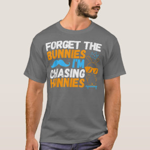 Vergessen Sie die Bunnies, die ich auf der Jagd na T-Shirt