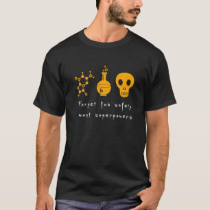 Vergessen Sie die Science Hal für das Sicherheitsl T-Shirt