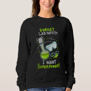 Vergessen Sie die Sicherheit von Labradoren Ich Wo Sweatshirt