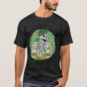 Vergessen Sie Glück geben Sie mir Beer St Patrick' T-Shirt