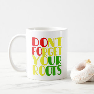 Vergessen Sie Ihre Wurzeln nicht-Afroamerikanische Kaffeetasse