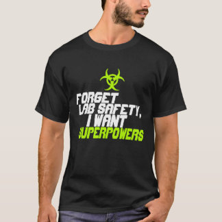 Vergessen Sie Labradorsicherheit, die ich T-Shirt