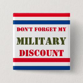 VERGESSEN SIE MEINEN MILITÄRISCHEN ERMÄSSIGUNGSNAC BUTTON