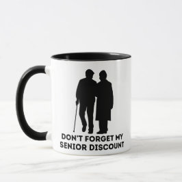 Vergessen Sie meinen Seniorenrabatt nicht Lustig Tasse