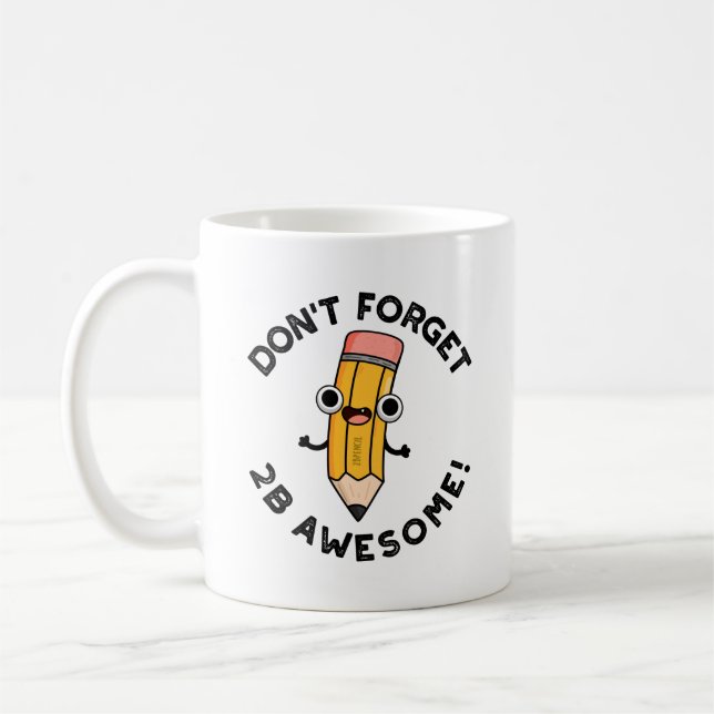 Vergessen Sie nicht 2B Phantastischen Funny Pencil Kaffeetasse (Links)