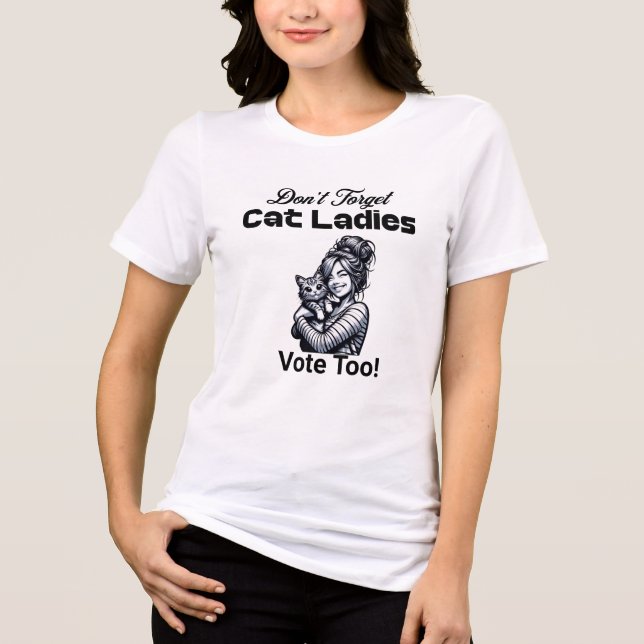 Vergessen Sie nicht, Cat Ladys wählen Sie auch! Ka Tri-Blend Shirt (Vorderseite)