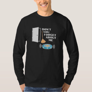 Vergessen Sie nicht, dass ich Robot Vacuum Broom F T-Shirt