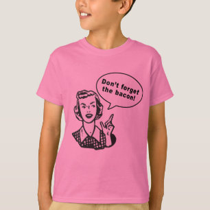 Vergessen Sie nicht den Speck! Spaß-Speck-Entwurf T-Shirt