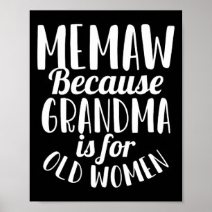 Vergessen Sie nicht, denn Oma ist für alte Frauen  Poster