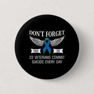 Vergessen Sie nicht die 22 Veteranen PTSD Selbstmo Button