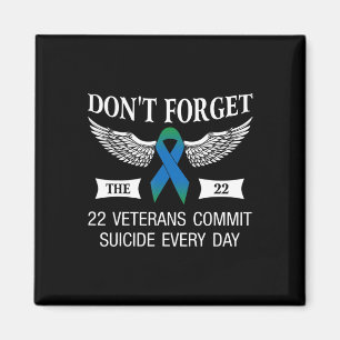 Vergessen Sie nicht die 22 Veteranen PTSD Selbstmo Magnet