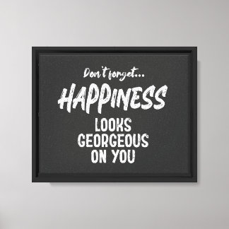 Vergessen Sie nicht Glück Stretched Canvas Print Leinwanddruck