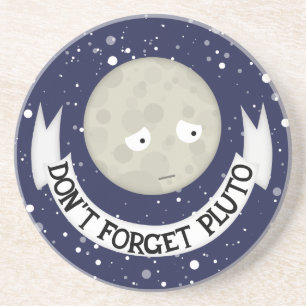Vergessen Sie nicht Pluto Untersetzer