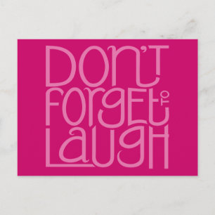 Vergessen Sie nicht, rosa Postkarte zu lachen