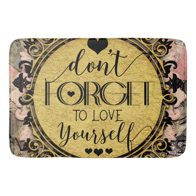 Vergessen Sie nicht, sich selbst in der Liebe zu v Badematte (Vorderseite)