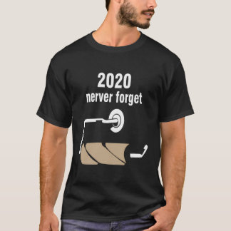 Vergessen Sie nie 2020 Quarantine Face Masken Funn T-Shirt