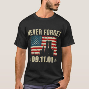 Vergessen Sie nie 911 American USA Flag Patriotic  T-Shirt