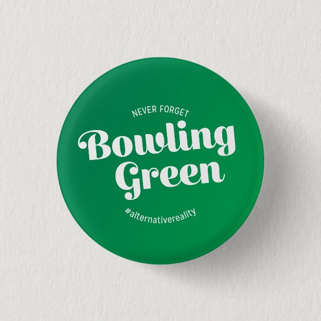 Vergessen Sie nie Bowling Green Button (Vorderseite)