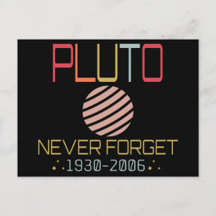 Vergessen Sie nie, dass Pluto Retro Funny Space, W Postkarte