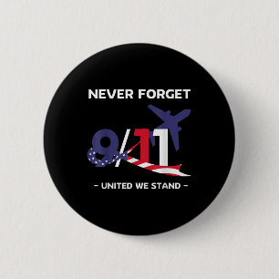 Vergessen Sie nie den 11. September 2001 Gedenktag Button