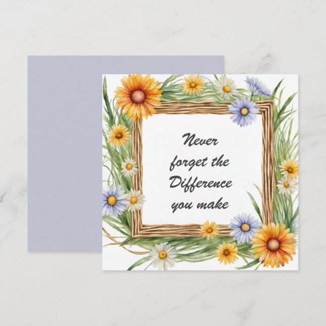 Vergessen Sie nie den Unterschied, den Sie Blumen  Karte (Vorne/Hinten)