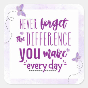 Vergessen Sie nie den Unterschied, den Sie machen Quadratischer Aufkleber