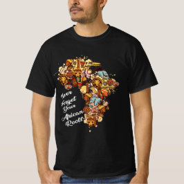 Vergessen Sie nie Ihren afrikanische Wurzeln T - S T-Shirt