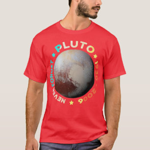Vergessen Sie nie Pluto Shirts Funny Retro Planet