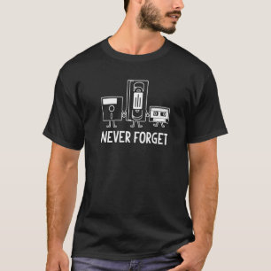 Vergessen Sie nie Vintagen Retro-80er und Nostalgi T-Shirt