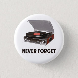 Vergessen Sie nie Vinylplattenspieler Button
