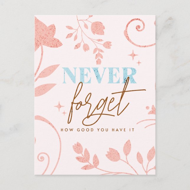 Vergessen Sie nie, wie gut Sie es Glaubensleben ha Postkarte (Vorderseite)