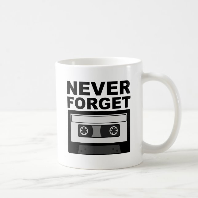 Vergessen Sie niemals Cassette Funny Mug Kaffeetasse (Rechts)