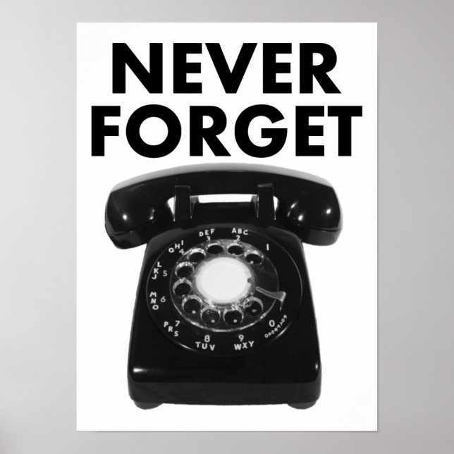 Vergessen Sie niemals das Rotary Phone Funny Poste Poster (Vorne)