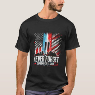 Vergessen Sie niemals den 11. September 2001 Geden T-Shirt