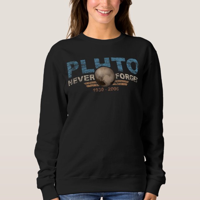 Vergessen Sie niemals den Pluto Retro Style Space  Sweatshirt (Vorderseite)
