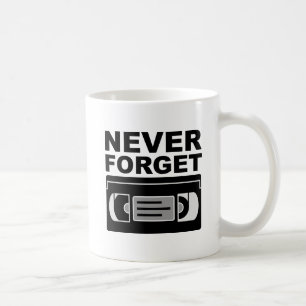 Vergessen Sie niemals den VHS Funny Mug Kaffeetasse