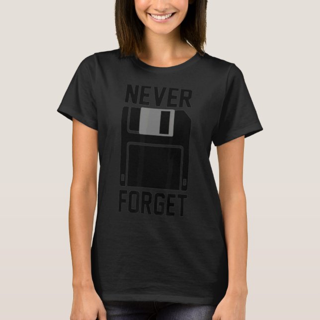 Vergessen Sie niemals die alte Diskette. T-Shirt (Vorderseite)