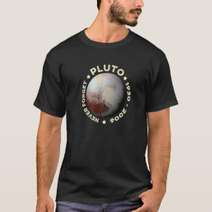 Vergessen Sie niemals die Pluto Funny Planet Space T-Shirt