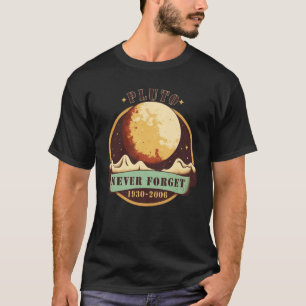 Vergessen Sie niemals die Raumfahrtwissenschaft Pl T-Shirt