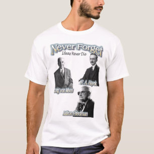 Vergessen Sie niemals Hayek, Mises, Friedman, viel T-Shirt