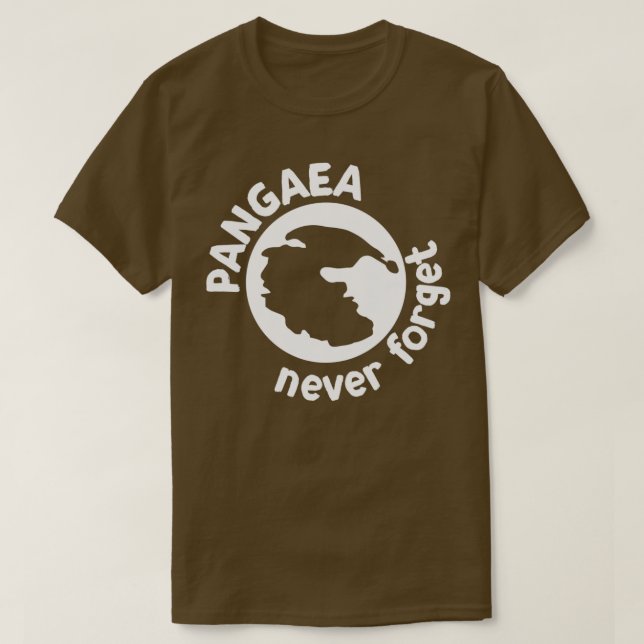 Vergessen Sie niemals Pangaea-Shirt für Geologie-N T-Shirt (Design vorne)