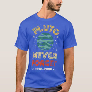 Vergessen Sie niemals Pluto 1930-2006 Science Plan T-Shirt