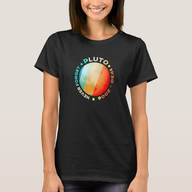 Vergessen Sie niemals Pluto Funny Retro Planet Spa T-Shirt (Vorderseite)