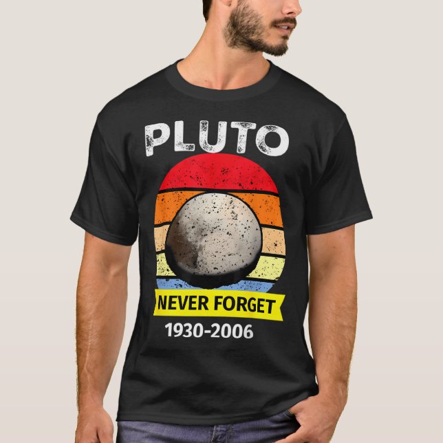 Vergessen Sie niemals Pluto Funny Space Science Re T-Shirt (Vorderseite)