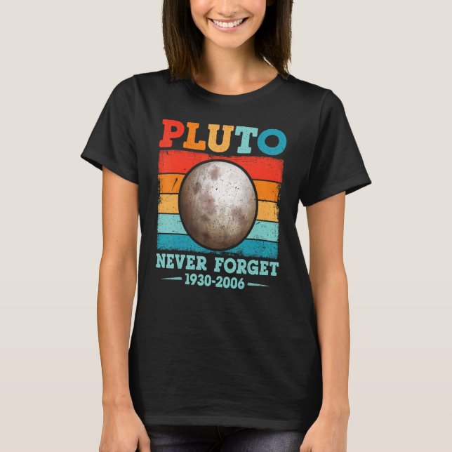Vergessen Sie niemals Pluto Nerdy Astronomie Vinta T-Shirt (Vorderseite)