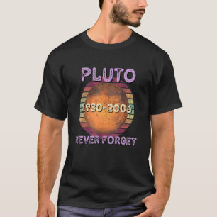 Vergessen Sie niemals Pluto Retro Vintage Style Sp T-Shirt