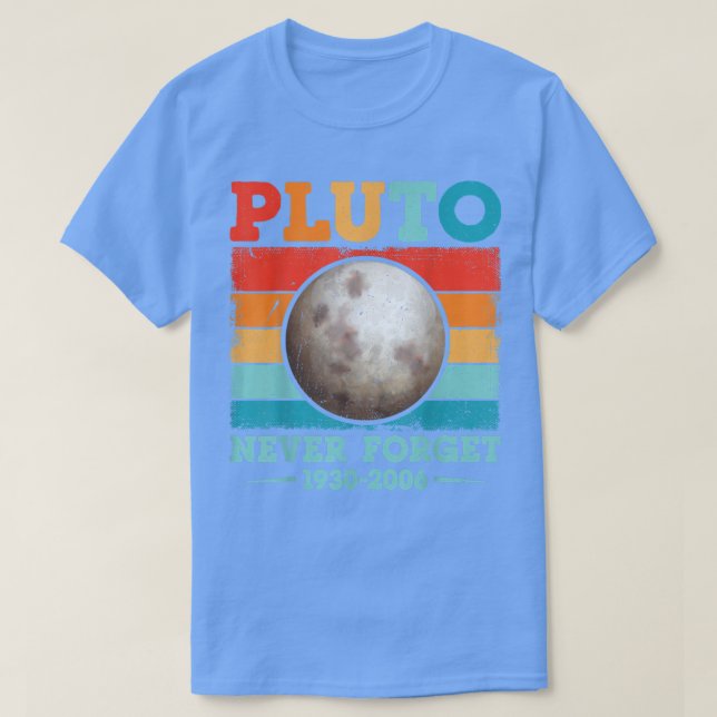 Vergessen Sie niemals Pluto Shirt Nerdy Astronomie (Design vorne)