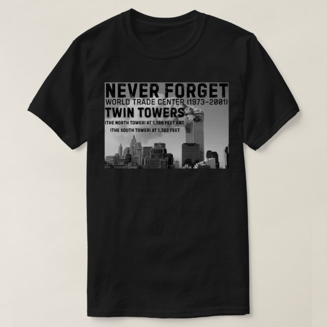 Vergessen Sie niemals WTC Twin Towers T-Shirt (Design vorne)