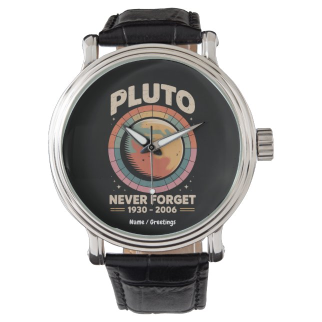 Vergessen Sie Pluto 1930-2006 Funny Retro Space Armbanduhr (Vorderseite)