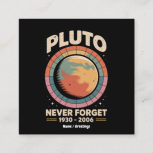 Vergessen Sie Pluto 1930-2006 Funny Retro Space Quadratische Visitenkarte